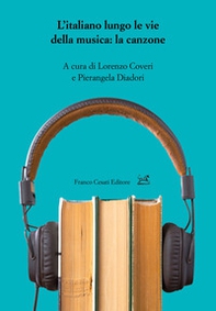 L'italiano lungo le vie della musica: la canzone - Librerie.coop