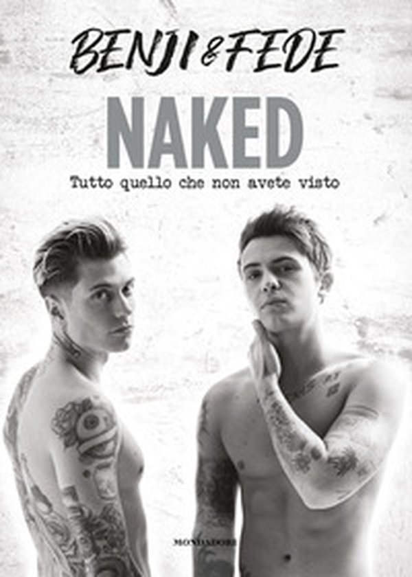 Naked. Tutto quello che non avete visto - Librerie.coop Naked. Tutto quello che non avete visto - Librerie.coop