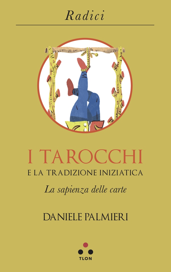 I tarocchi e la tradizione iniziatica - Librerie.coop I tarocchi e la tradizione iniziatica - Librerie.coop