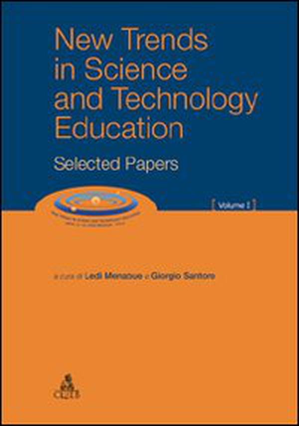 New trends in science and technology education. Selected papers - Librerie.coop New trends in science and technology education. Selected papers - Librerie.coop