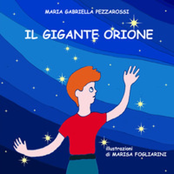 Il gigante Orione - Librerie.coop Il gigante Orione - Librerie.coop