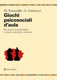 Giochi psicosociali d'aula. Per educare in modo ludico a vincere, convincere, convivere - Librerie.coop Giochi psicosociali d'aula. Per educare in modo ludico a vincere, convincere, convivere - Librerie.coop