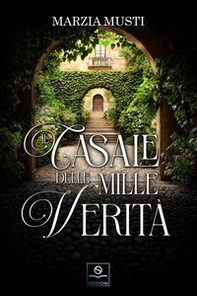 Il casale delle mille verità - Librerie.coop Il casale delle mille verità - Librerie.coop