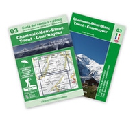 Chamonix-Mont Blanc Trient-Courmayeur. Con mappa escursionistica 1:25000 - Librerie.coop