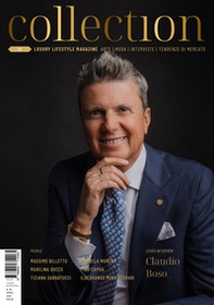 Collection. Luxury lifestyle magazine. Arte, moda, interviste, tendenze di mercato. Ediz. italiana e inglese - Vol. 4 - Librerie.coop Collection. Luxury lifestyle magazine. Arte, moda, interviste, tendenze di mercato. Ediz. italiana e inglese - Vol. 4 - Librerie.coop