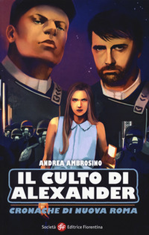 Il culto di Alexander. Cronache di una nuova Roma - Librerie.coop Il culto di Alexander. Cronache di una nuova Roma - Librerie.coop