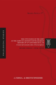 The city-states of the Jawf at the dawn of ancient South Arabian history (8th–6th centuries BCE). III. - Librerie.coop