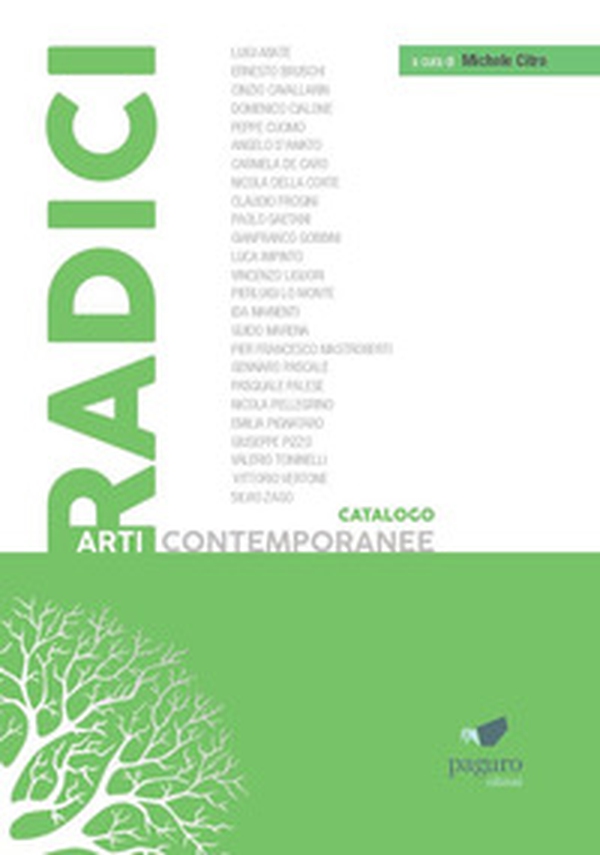 Radici. Catalogo arti contemporanee - Librerie.coop