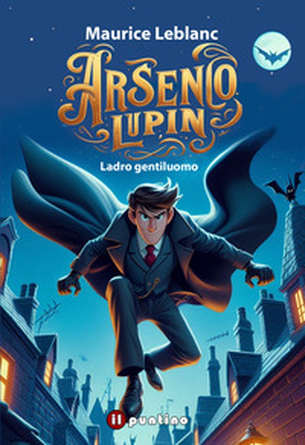 Arsenio Lupin. Ladro gentiluomo - Librerie.coop Arsenio Lupin. Ladro gentiluomo - Librerie.coop