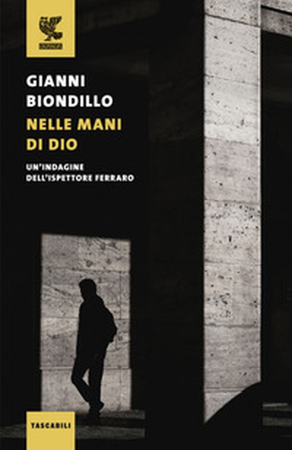 Nelle mani di Dio. Un'indagine dell'ispettore Ferraro - Librerie.coop Nelle mani di Dio. Un'indagine dell'ispettore Ferraro - Librerie.coop