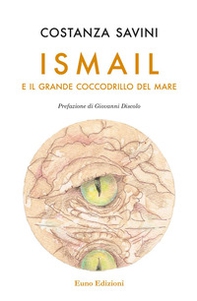Ismail e il grande coccodrillo del mare - Librerie.coop