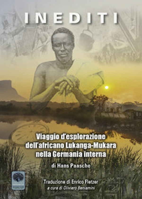 Viaggio d'esplorazione dell'africano Lukanga-Mukara nella Germania interna - Librerie.coop Viaggio d'esplorazione dell'africano Lukanga-Mukara nella Germania interna - Librerie.coop