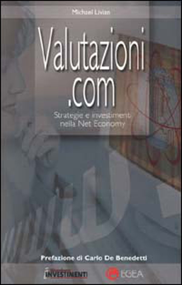 Valutazioni.com. Strategie e investimenti nella net economy - Librerie.coop Valutazioni.com. Strategie e investimenti nella net economy - Librerie.coop