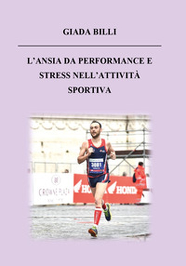 L'ansia da performance e stress nell'attività sportiva - Librerie.coop L'ansia da performance e stress nell'attività sportiva - Librerie.coop