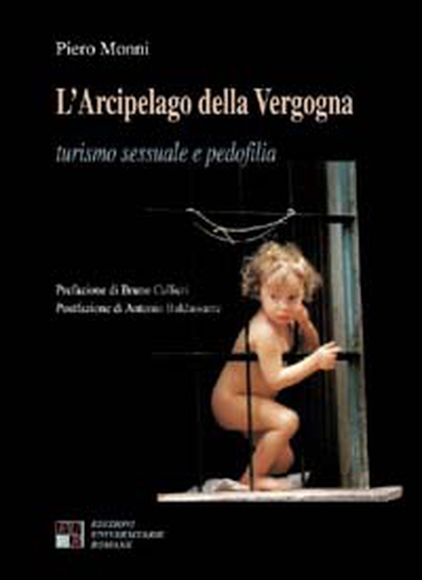 L'arcipelago della vergogna. Turismo sessuale e pedofilia - Librerie.coop L'arcipelago della vergogna. Turismo sessuale e pedofilia - Librerie.coop