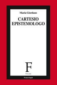 Cartesio epistemologo - Librerie.coop Cartesio epistemologo - Librerie.coop