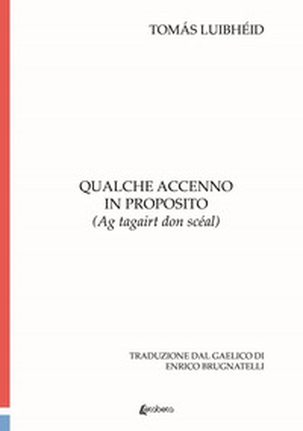 Qualche accenno in proposito. (Ag tagairt don scéal) - Librerie.coop Qualche accenno in proposito. (Ag tagairt don scéal) - Librerie.coop