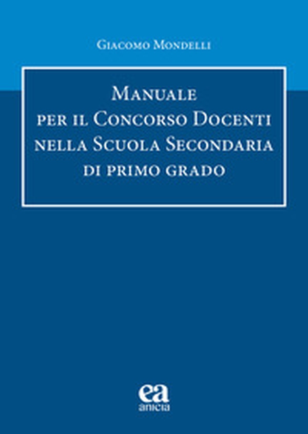 Manuale per il concorso Docenti nella scuola secondaria di primo grado - Librerie.coop Manuale per il concorso Docenti nella scuola secondaria di primo grado - Librerie.coop