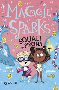 Squali in piscina! Maggie Sparks - Librerie.coop Squali in piscina! Maggie Sparks - Librerie.coop