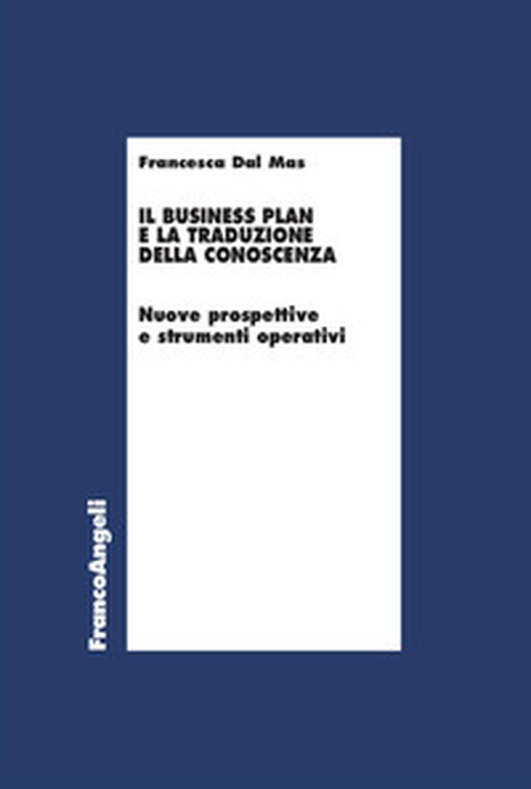 Il business plan e la traduzione della conoscenza. Nuove prospettive e strumenti operativi - Librerie.coop