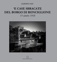 'E case sbracate del borgo di Ronciglione. 15 ottobre 1918 - Librerie.coop 'E case sbracate del borgo di Ronciglione. 15 ottobre 1918 - Librerie.coop