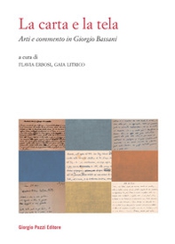 La carta e la tela. Arti e commento in Giorgio Bassani - Librerie.coop