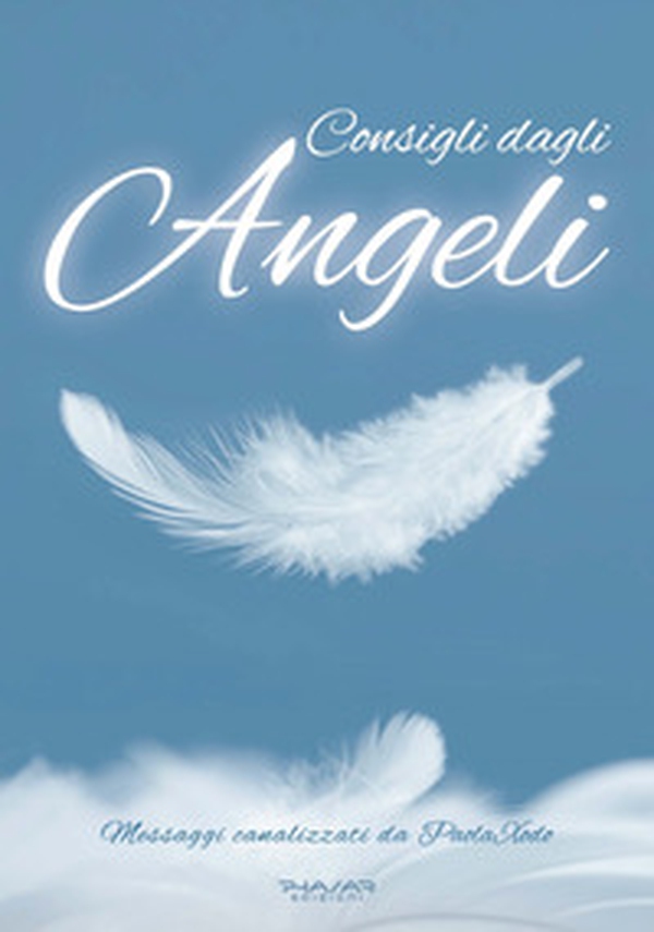 Consigli dagli angeli. Messaggi canalizzati - Librerie.coop Consigli dagli angeli. Messaggi canalizzati - Librerie.coop