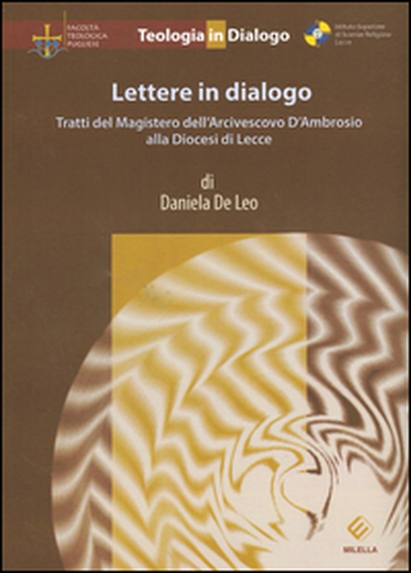 Lettere in dialogo. Tratti del magistero dell'arcivescovo D'ambrosio alla diocesi di Lecce - Librerie.coop Lettere in dialogo. Tratti del magistero dell'arcivescovo D'ambrosio alla diocesi di Lecce - Librerie.coop