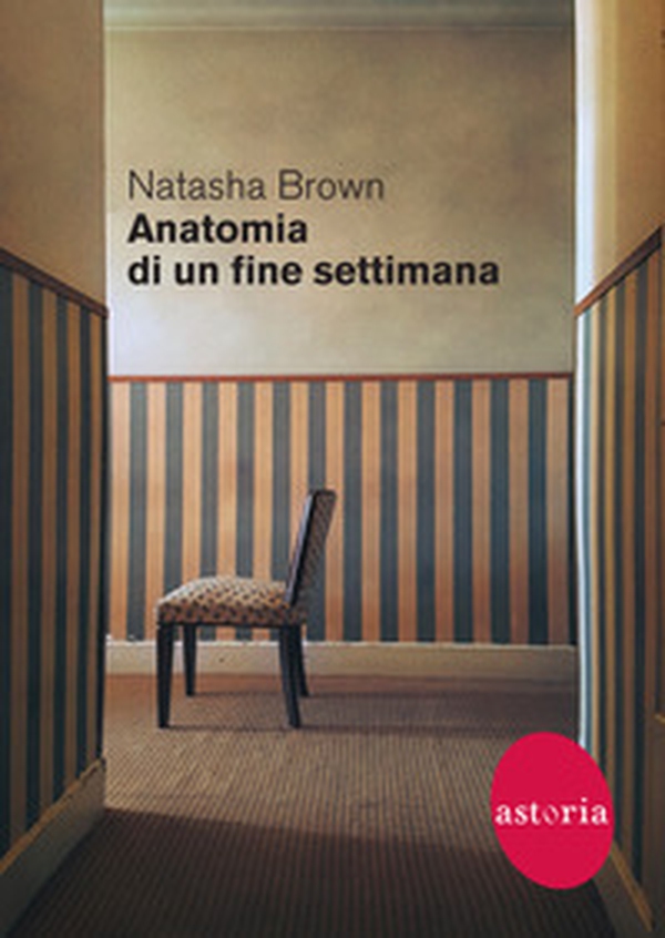 Anatomia di un fine settimana - Librerie.coop Anatomia di un fine settimana - Librerie.coop