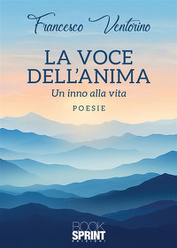 La voce dell'anima. Un inno alla vita - Librerie.coop La voce dell'anima. Un inno alla vita - Librerie.coop