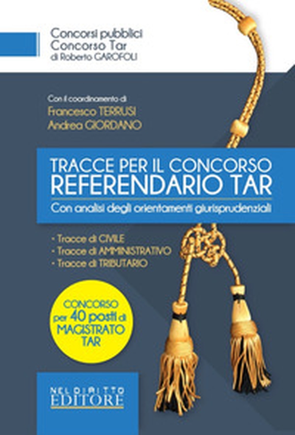 Concorso per 40 referendari del TAR: le nuove tracce Tar - Librerie.coop Concorso per 40 referendari del TAR: le nuove tracce Tar - Librerie.coop