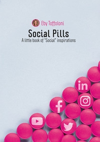 Social pills. A little book of «social» inspirations - Librerie.coop