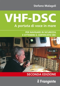 VHF-DSC. A portata di voce in mare per navigare sicuri con la radio di bordo - Librerie.coop