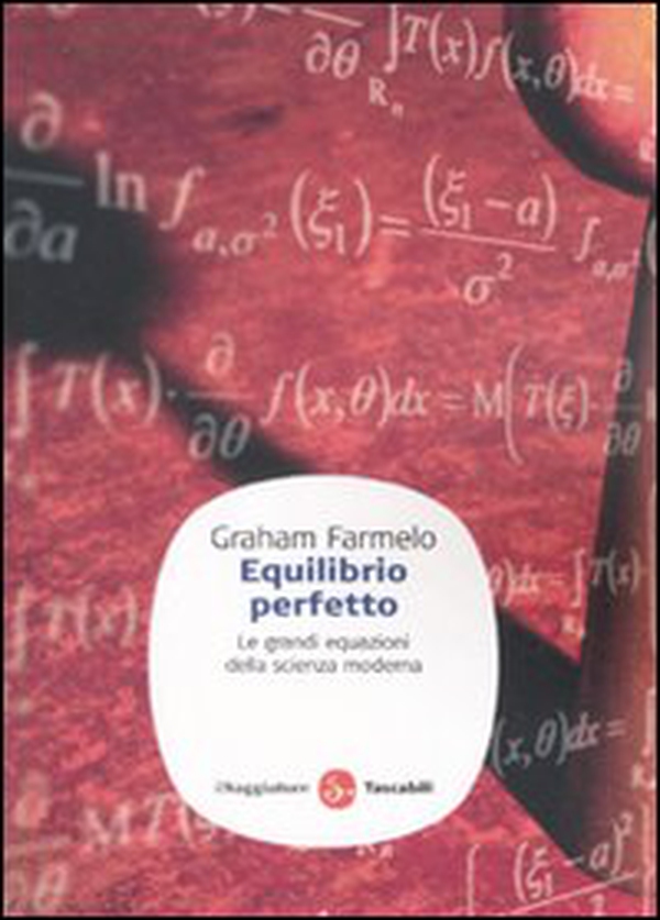 Equilibrio perfetto. Le grandi equazioni della scienza moderna - Librerie.coop Equilibrio perfetto. Le grandi equazioni della scienza moderna - Librerie.coop