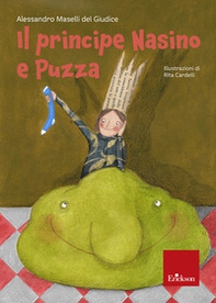 Il principe nasino e puzza - Librerie.coop