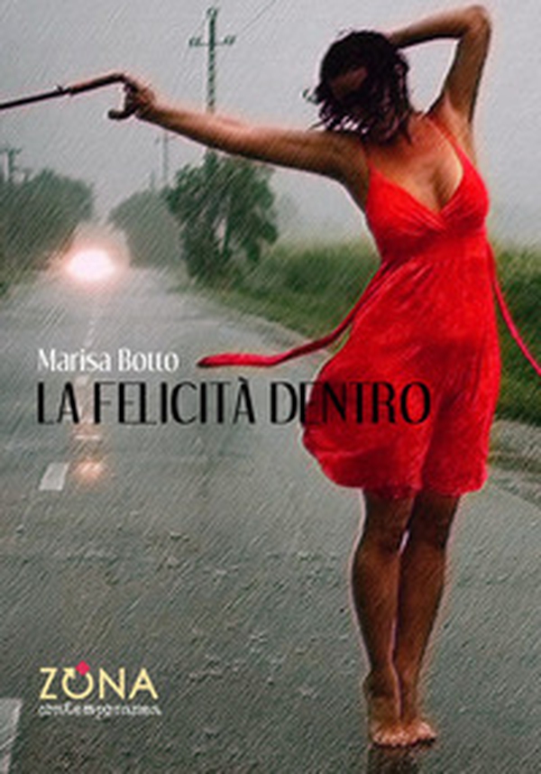La felicità dentro - Librerie.coop La felicità dentro - Librerie.coop
