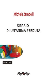 Sipario di un'anima perduta - Librerie.coop Sipario di un'anima perduta - Librerie.coop