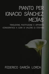 Pianto per Ignacio Sánchez Mejías - Librerie.coop