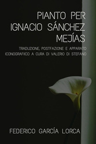 Pianto per Ignacio Sánchez Mejías - Librerie.coop Pianto per Ignacio Sánchez Mejías - Librerie.coop