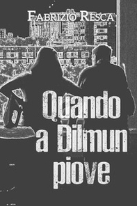 Quando a Dilmun piove - Librerie.coop