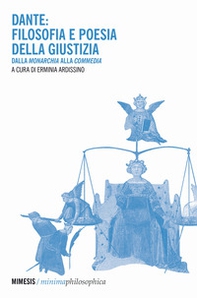 Dante: filosofia e poesia della giustizia. Dalla «Monarchia» alla «Commedia» - Librerie.coop