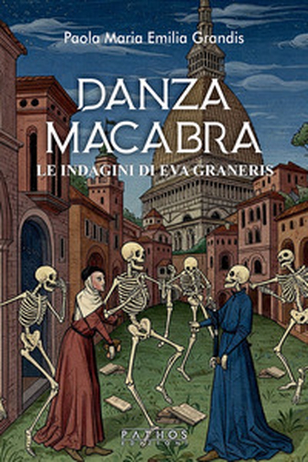 Danza macabra. Le indagini di Eva Graneris - Librerie.coop Danza macabra. Le indagini di Eva Graneris - Librerie.coop