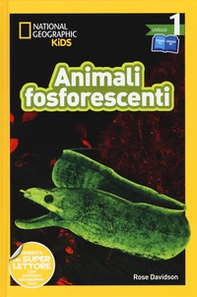 Animali fosforescenti. Livello 1. Diventa un super lettore - Librerie.coop
