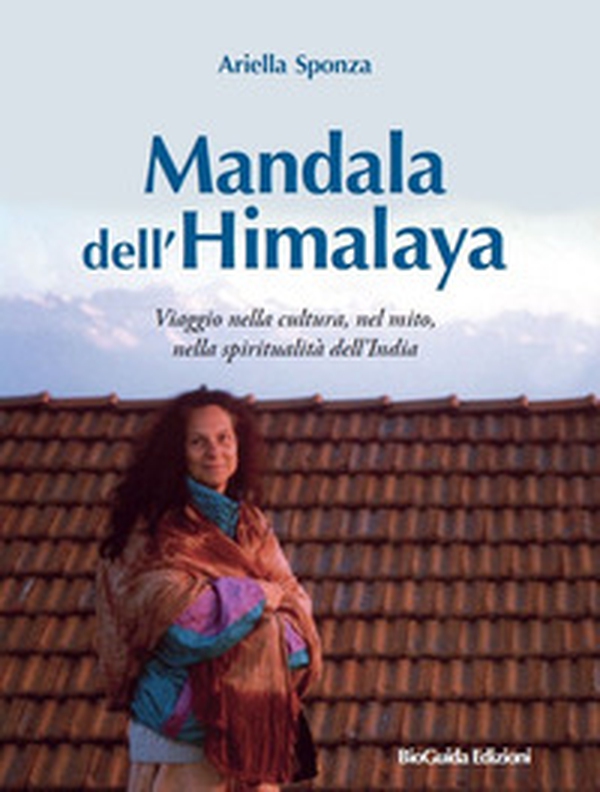 Mandala dell'Himalaya. Viaggio nella cultura, nel mito, nella spiritualità dell'India - Librerie.coop Mandala dell'Himalaya. Viaggio nella cultura, nel mito, nella spiritualità dell'India - Librerie.coop