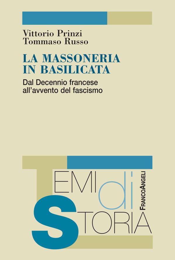 La massoneria in Basilicata. Dal decennio francese all'avvento del fascismo - Librerie.coop La massoneria in Basilicata. Dal decennio francese all'avvento del fascismo - Librerie.coop