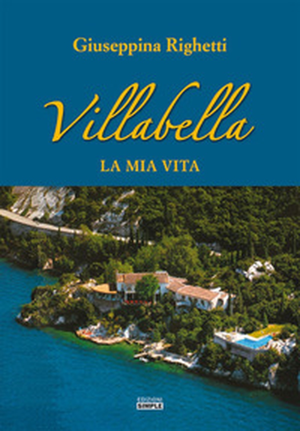 Villabella. La mia vita - Librerie.coop Villabella. La mia vita - Librerie.coop