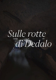 Sulle rotte di Dedalo. I paesaggi del mito - Librerie.coop