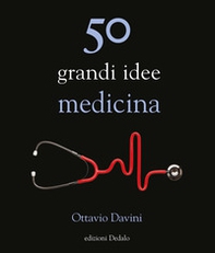 50 grandi idee. Medicina - Librerie.coop