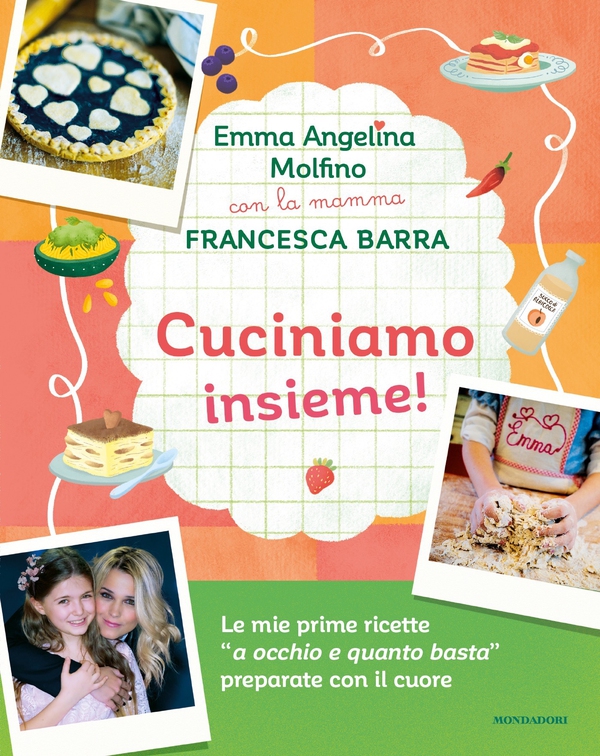 Cuciniamo insieme! Con la mamma Francesca Barra - Librerie.coop Cuciniamo insieme! Con la mamma Francesca Barra - Librerie.coop