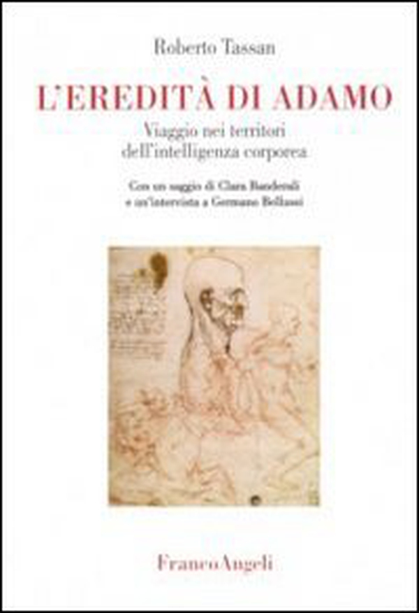 L'eredità di Adamo. Viaggio nei territori dell'intelligenza corporea - Librerie.coop L'eredità di Adamo. Viaggio nei territori dell'intelligenza corporea - Librerie.coop